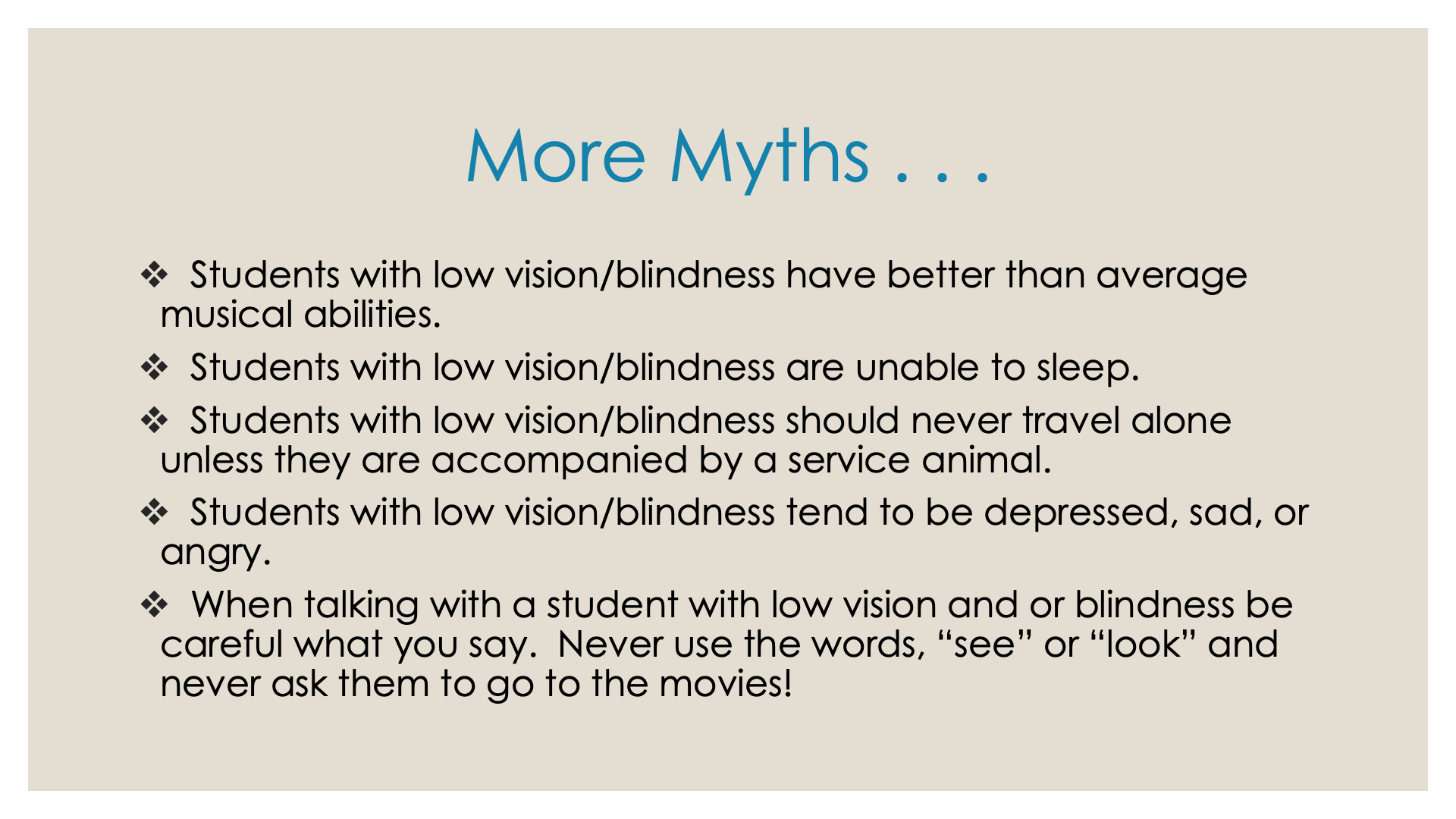 More Myths . . .