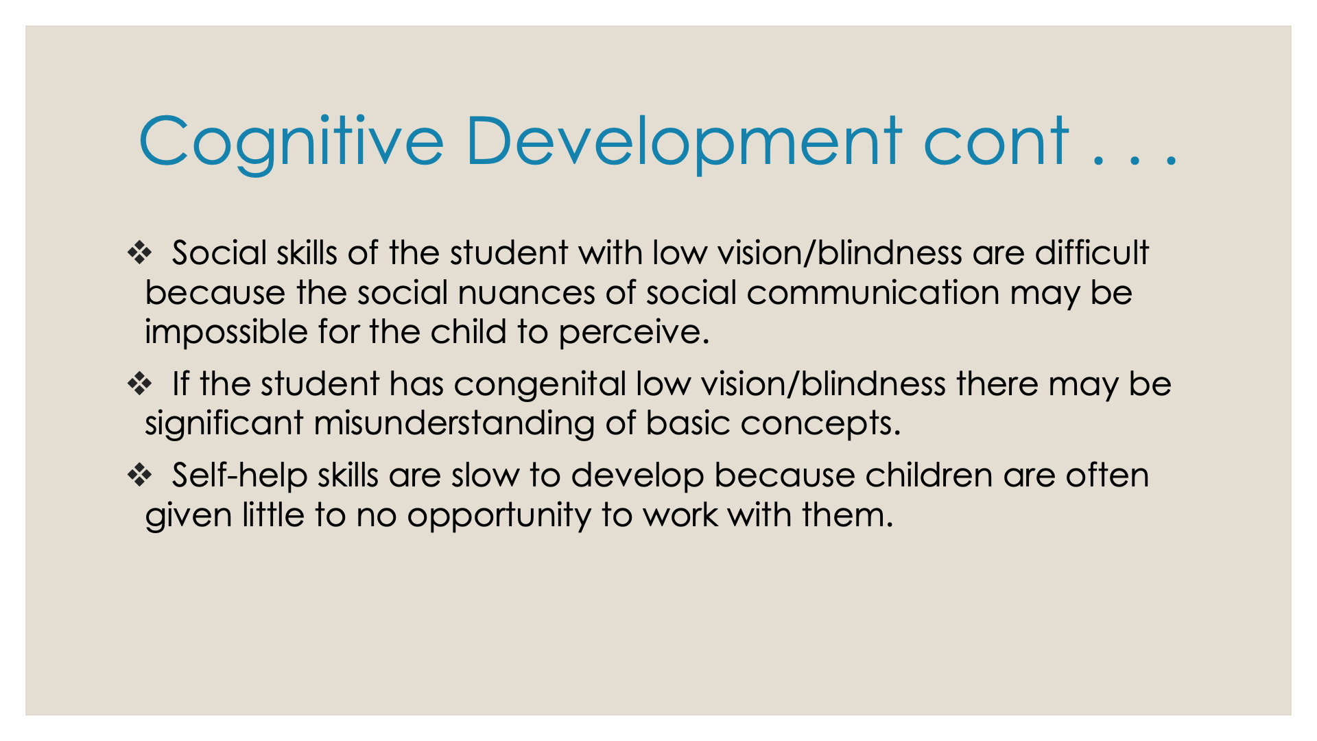 Cognitive Development cont . . .