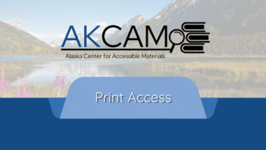 Alaska Center for Accessible Materials (AKCAM)